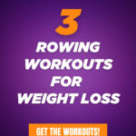 Pinterest pin with the text, "3 rowing workouts for weight loss"