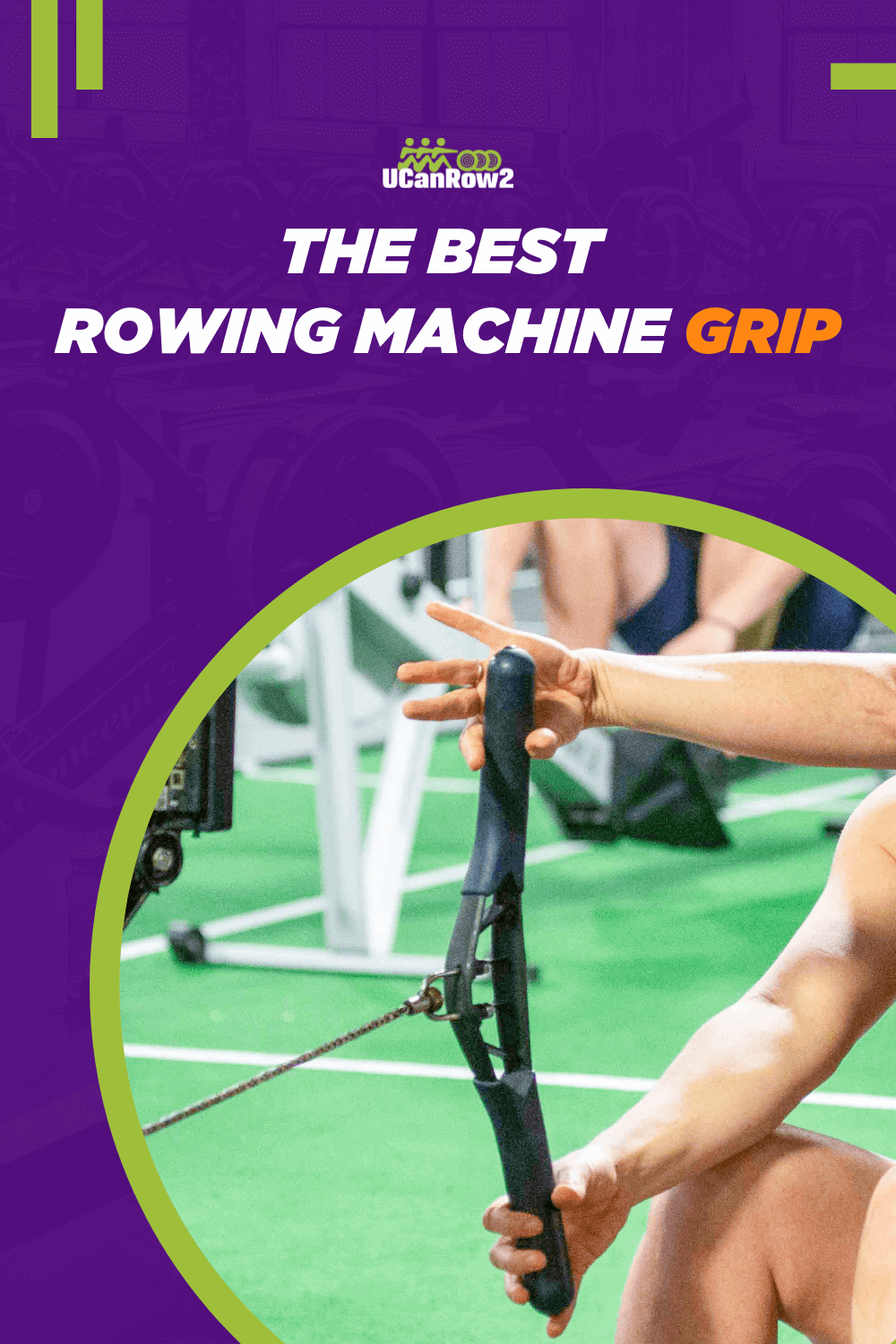 The Best Rowing Machine Grip UCanRow2