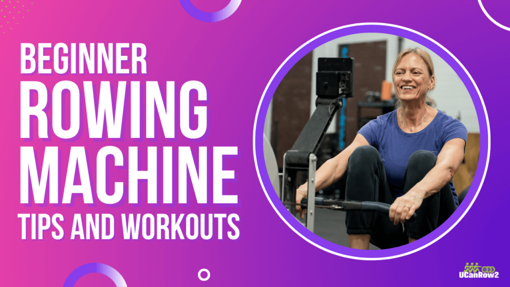 Image of an older woman on a Concept2 rowing machine, smiling as she rows. The text says, Beginner Rowing Machine Tips and Workouts